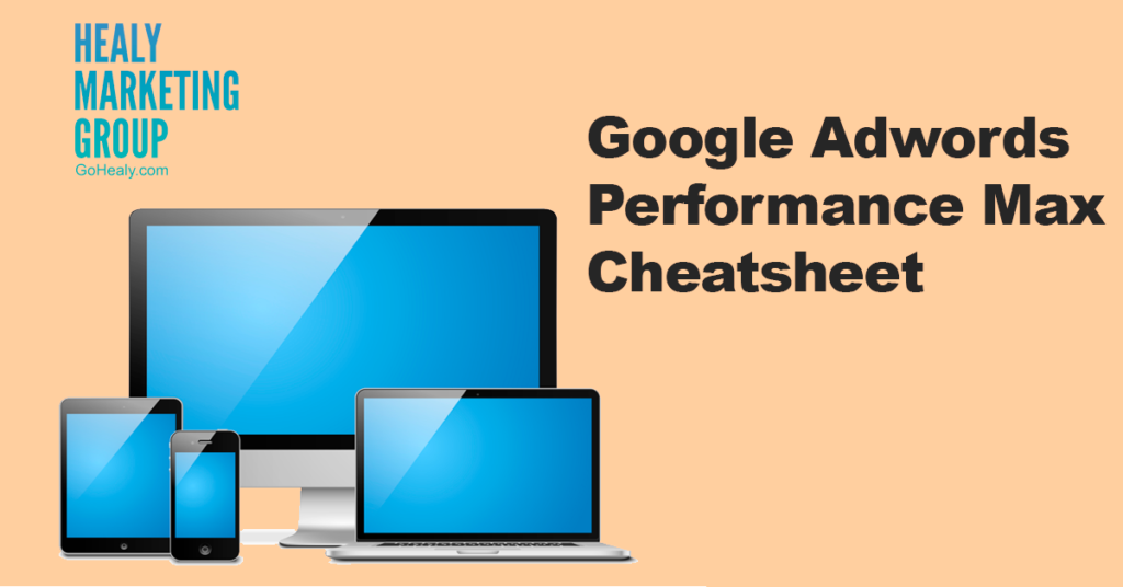 Google Adwords Performance Max Cheatsheet